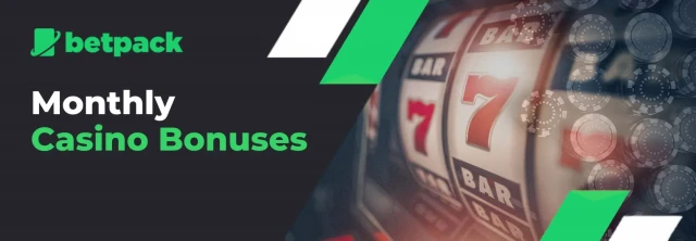 Monthly Casino Bonuses
