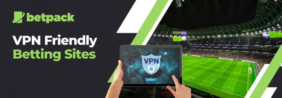 VPN-Friendly Betting Sites