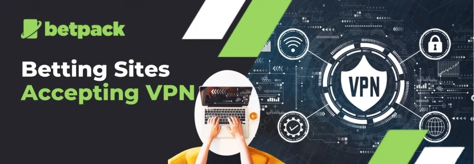 Betting Sites Accepting VPN