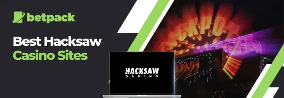 Best Hacksaw Casino Sites