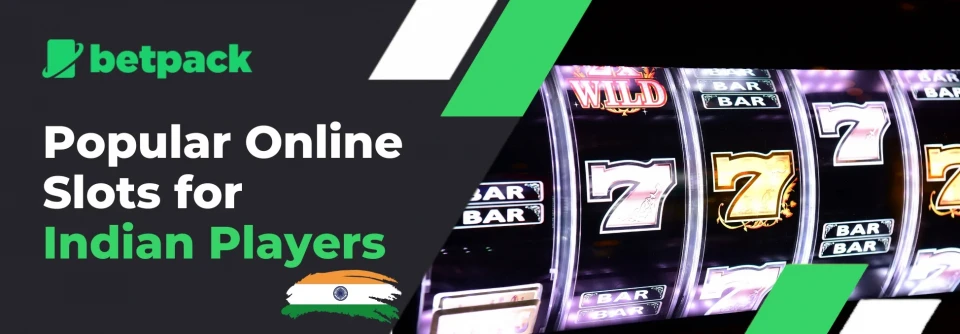 Top Slot Games at Indian Online Casinos