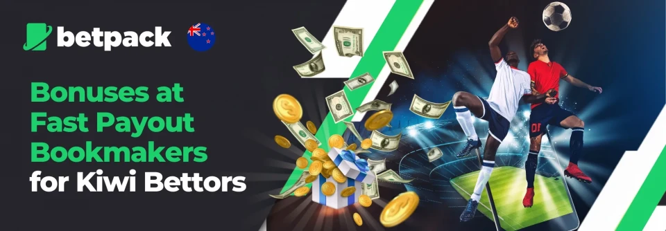 Bonuses at Fast Payout Bookmakers for Kiwi Bettors