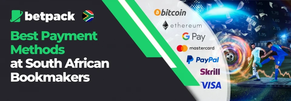 Best Payment Methods at South African Bookmakers