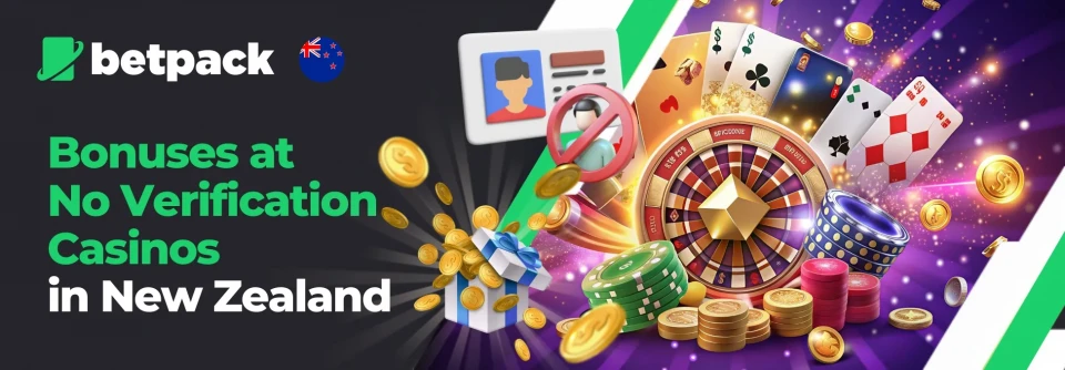 Bonuses at No Verification Casinos in New Zealand