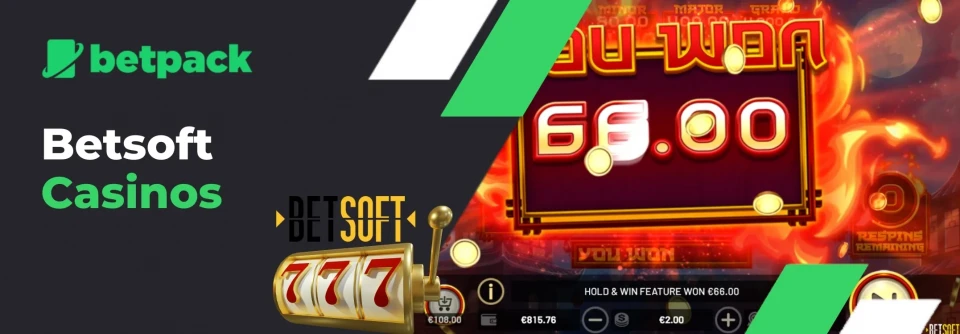 Promotional banner for Betpack and Betsoft casinos showcasing a dynamic slot game interface with fiery graphics, bold text displaying winnings, and the Betsoft logo integrated into a slot machine design.