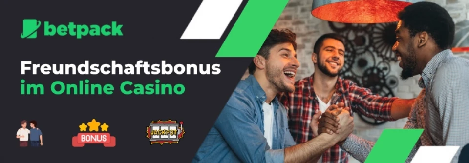 Refer a Friend Freundschaftsbonus Empfehlungsbonus Casino Bonus