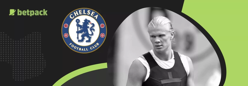 Chelsea Closing in on Erling Haaland Deal